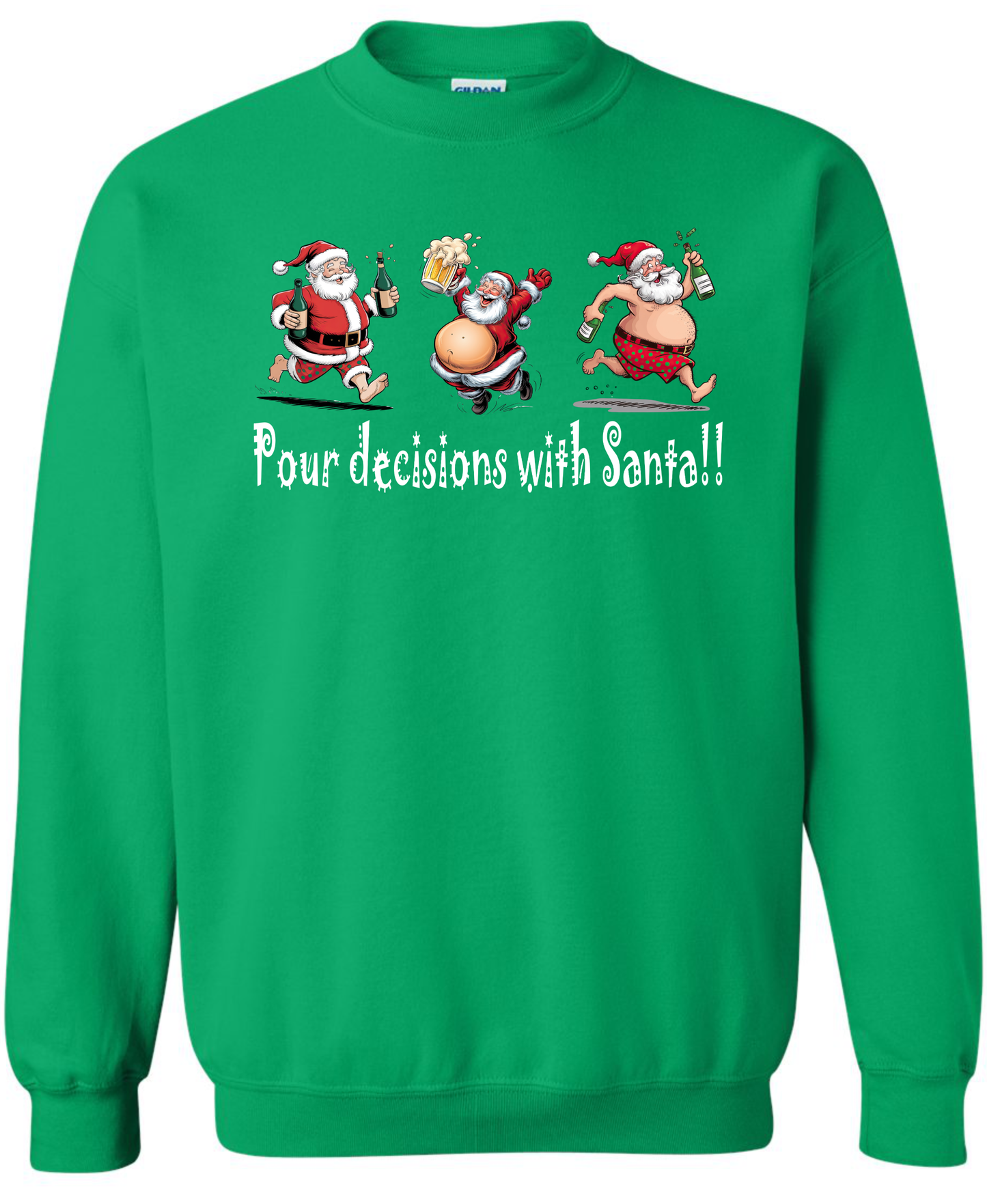 Funny drunk Santa outfit green sweatshirt long sleeve crewneck