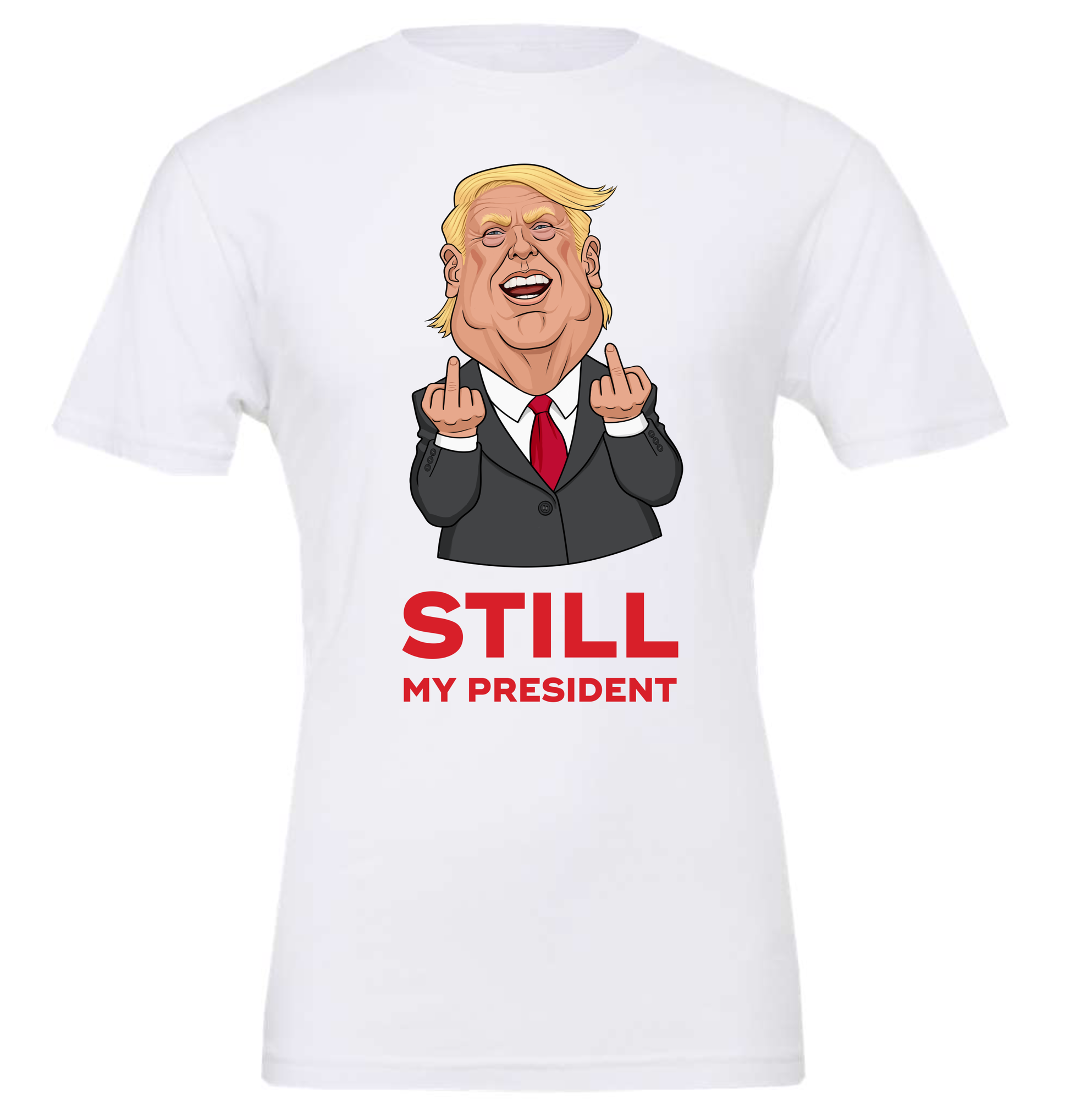 still my president donald trump laughing white tshirt