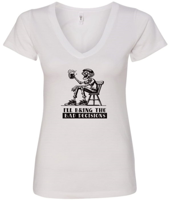 white funny sarcastic v-neck t-shirt featuring an old man with a beer glass in hand saying Ill bring the bad decisions