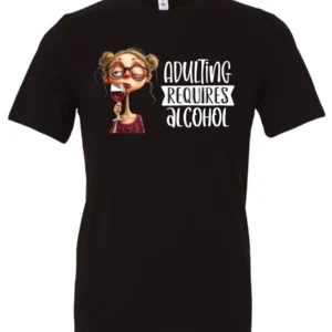 black wine t-shirt featuring a young drunk woman wearing glasses holding a glass of wine and it says adulting requires alcohol