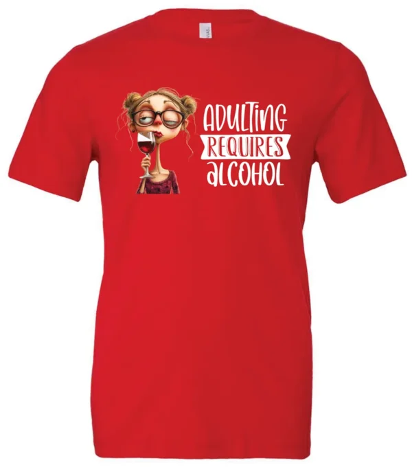 red wine t-shirt featuring a young drunk woman wearing glasses holding a glass of wine and it says adulting requires alcohol