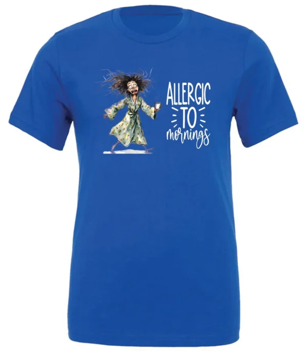 blue funny coffee t-shirt featuring a disheveled woman with scared face running in pajamas and a cup of coffee, it says allergic to mornings
