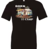 black funny camping t-shirt featuring a camper in the beach with a kayak outside with a quote saying born to camp