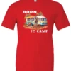 red funny camping t-shirt featuring a camper in the beach with a kayak outside with a quote saying born to camp