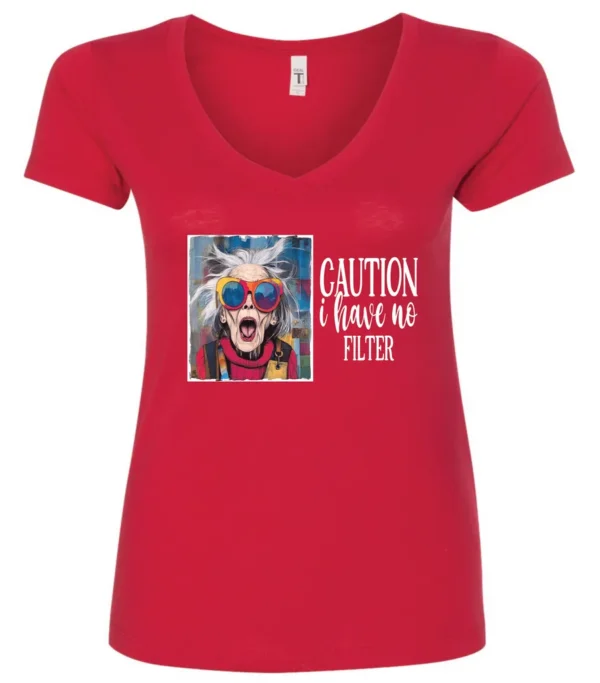 red sarcasm v-neck t-shirt featuring a funny design of a disheveled older woman with white hair and big glasses, saying Caution: I have no filter