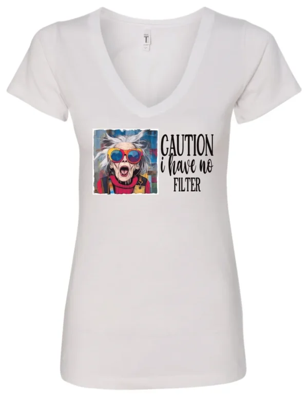 white sarcasm v-neck t-shirt featuring a funny design of a disheveled older woman with white hair and big glasses, saying Caution: I have no filter