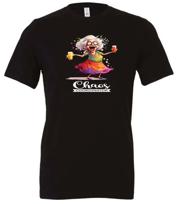 black party t-shirt featuring a drunk old woman with glasses holding two glasses of cocktail in each hand and it says chaos coordinator