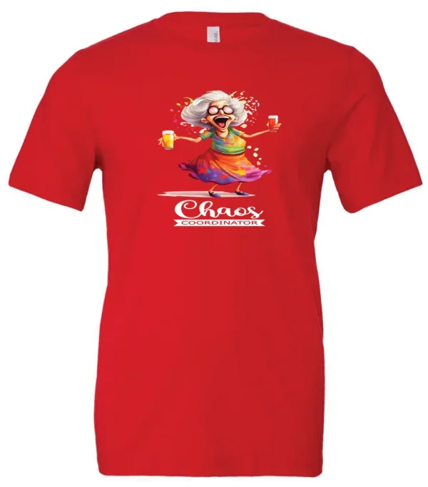 red party t-shirt featuring a drunk old woman with glasses holding two glasses of cocktail in each hand and it says chaos coordinator