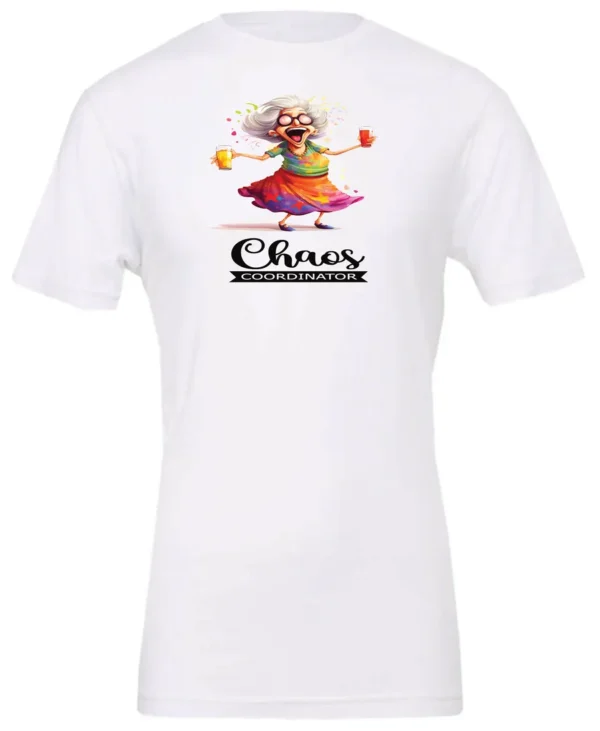 white party t-shirt featuring a drunk old woman with glasses holding two glasses of cocktail in each hand and it says chaos coordinator