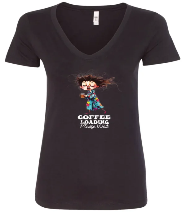 black coffee v-neck t-shirt featuring a disheveled young woman with eyes closed in pajamas with a cup of coffee, it says coffee loading please wait