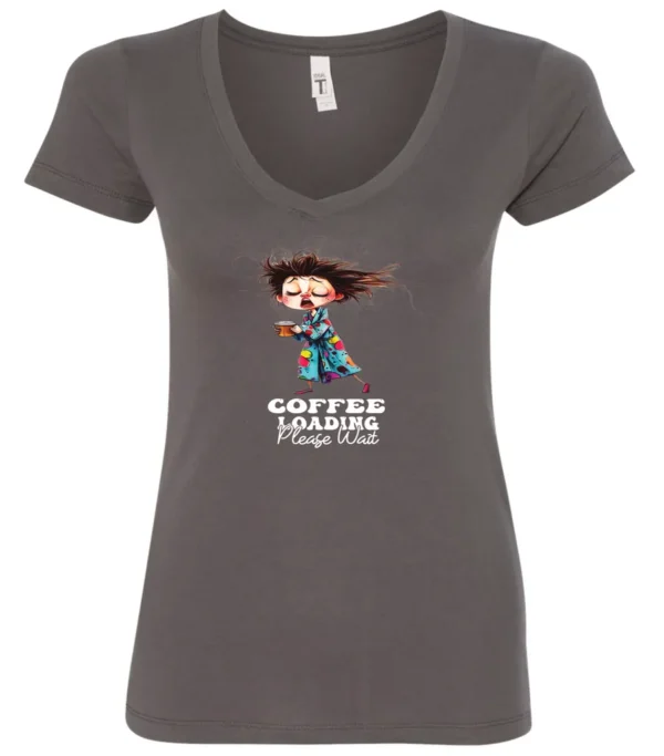 gray coffee v-neck t-shirt featuring a disheveled young woman with eyes closed in pajamas with a cup of coffee, it says coffee loading please wait
