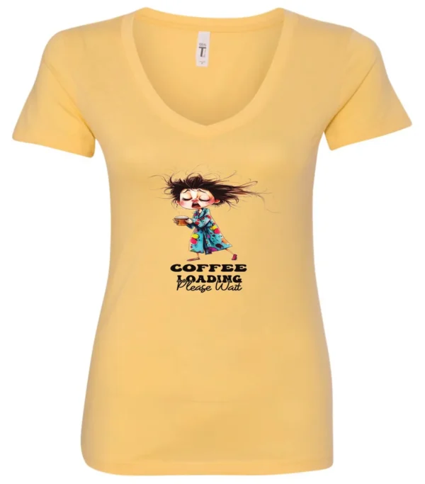 yellow coffee v-neck t-shirt featuring a disheveled young woman with eyes closed in pajamas with a cup of coffee, it says coffee loading please wait