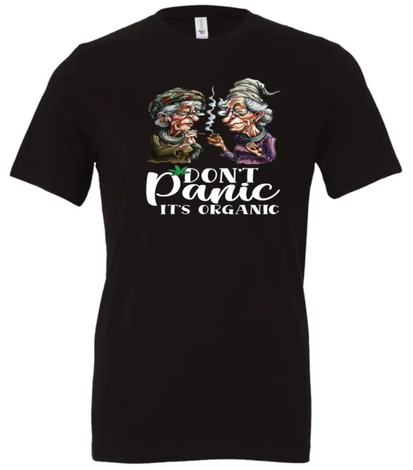 black weed t-shirt featuring two very old women smoking marijuana that says don't panic, It's Organic