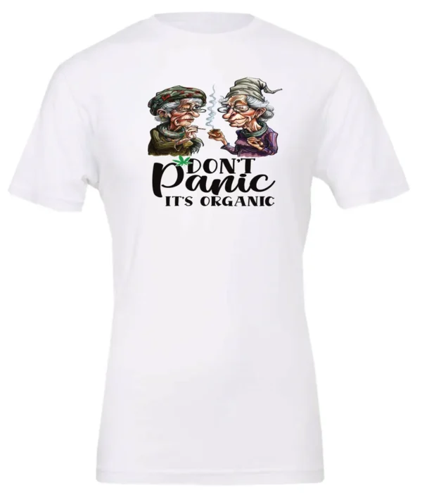 white weed t-shirt featuring two very old women smoking marijuana that says don't panic, It's Organic