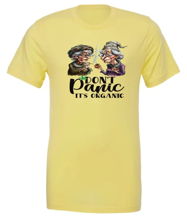 yellow weed t-shirt featuring two very old women smoking marijuana that says don't panic, It's Organic