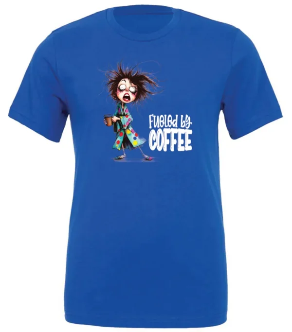 blue coffee lover t-shirt featuring a disheveled young woman who just woke up in pajamas with a cup of coffee it says fueled by coffee