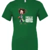 green coffee lover t-shirt featuring a disheveled young woman who just woke up in pajamas with a cup of coffee it says fueled by coffee