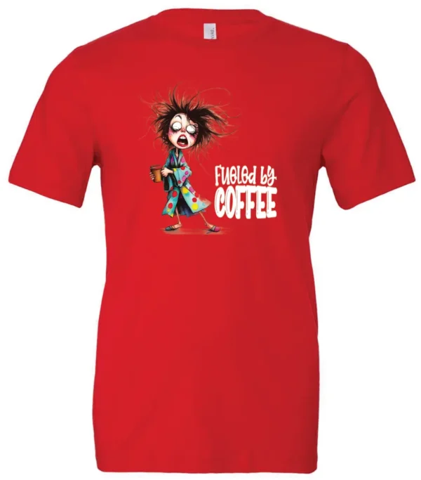 red coffee lover t-shirt featuring a disheveled young woman who just woke up in pajamas with a cup of coffee it says fueled by coffee