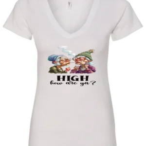 white funny marijuana v-neck t-shirt featuring two very old women smoking marijuana that says HIGH, How Are Ya?