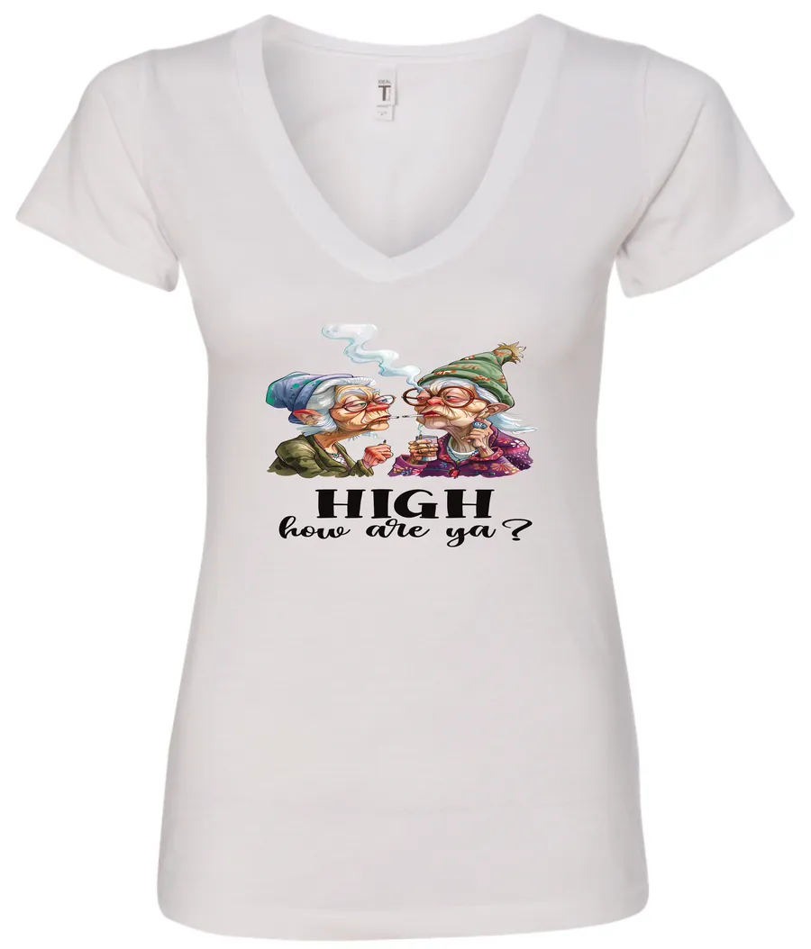 white funny marijuana v-neck t-shirt featuring two very old women smoking marijuana that says HIGH, How Are Ya?