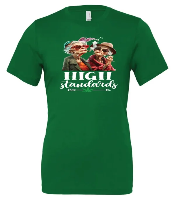 green 420 t-shirt featuring two elegant very old women with elegant hats, smoking marijuana and it says high standards