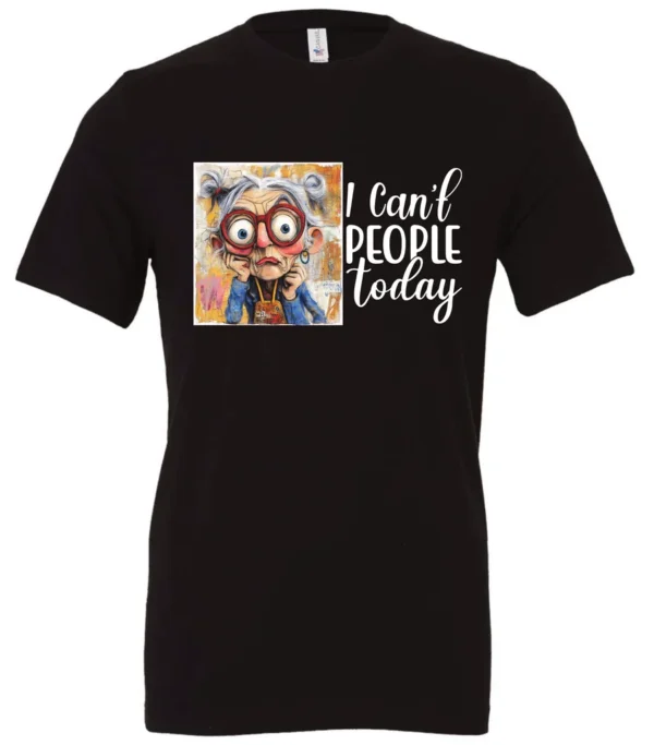 black funny sarcasm t-shirt featuring a woman with two hair buns, big eyes and red glasses, saying I can’t people today