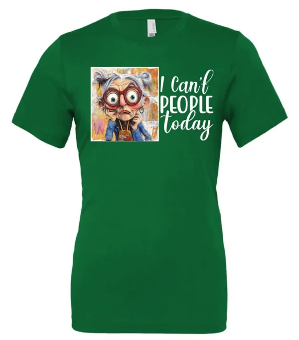 green funny sarcasm t-shirt featuring a woman with two hair buns, big eyes and red glasses, saying I can’t people today
