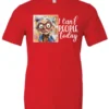 red funny sarcasm t-shirt featuring a woman with two hair buns, big eyes and red glasses, saying I can’t people today