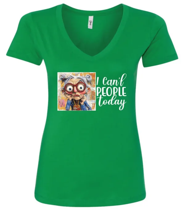 green funny sarcasm v-neck t-shirt featuring a woman with two hair buns, big eyes and red glasses, saying I can’t people today