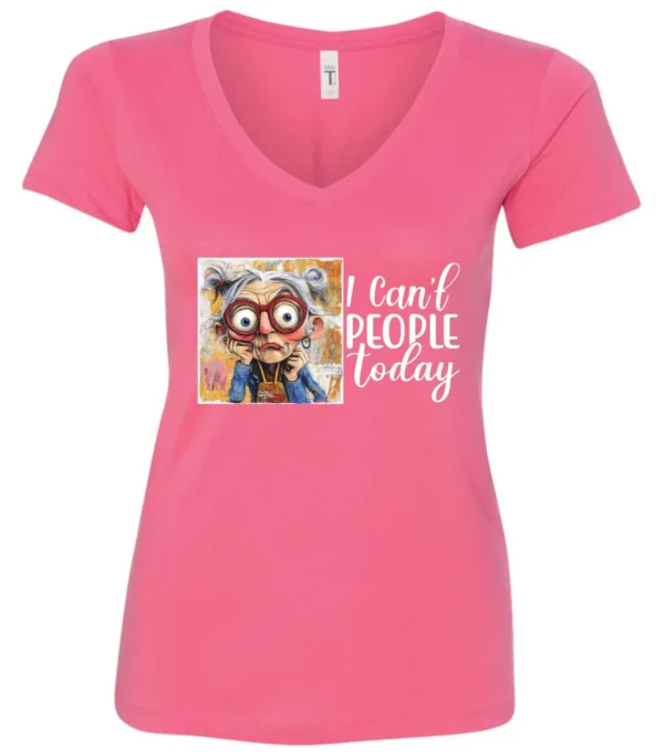 pink funny sarcasm v-neck t-shirt featuring a woman with two hair buns, big eyes and red glasses, saying I can’t people today