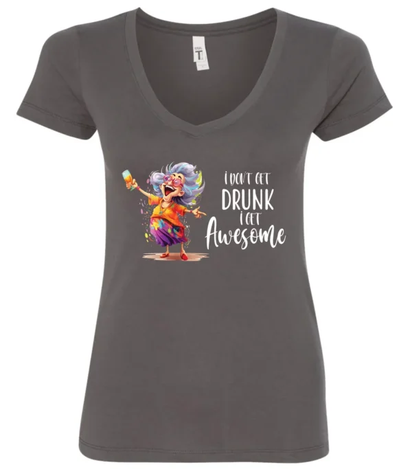 gray alcohol v-neck t-shirt featuring a drunk old laughing woman with glasses drinking a cocktail and it says I don’t get drunk, I get awesome