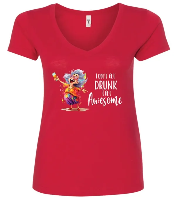 red alcohol v-neck t-shirt featuring a drunk old laughing woman with glasses drinking a cocktail and it says I don’t get drunk, I get awesome