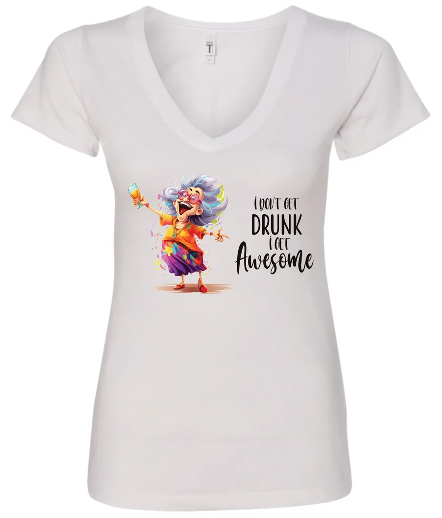 white alcohol v-neck t-shirt featuring a drunk old laughing woman with glasses drinking a cocktail and it says I don’t get drunk, I get awesome