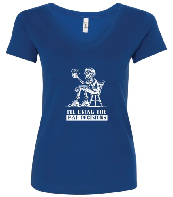 Viralfindings I'll Bring The Bad Decisions V-Neck Party T-Shirt