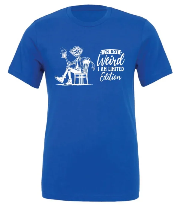 blue sarcastic humor t-shirt featuring a happy man sitting in a chair and holding a beer, saying I'm not weird, I am limited edition