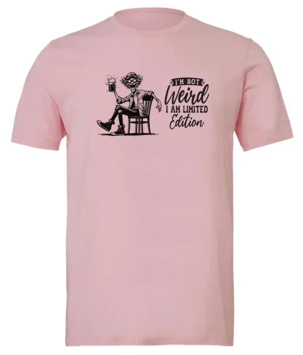 pink sarcastic humor t-shirt featuring a happy man sitting in a chair and holding a beer, saying I'm not weird, I am limited edition
