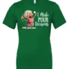 green funny alcohol t-shirt featuring a drunk grandma holding a glass of cocktail each hand and it says I make pour decisions