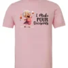 pink funny alcohol t-shirt featuring a drunk grandma holding a glass of cocktail each hand and it says I make pour decisions
