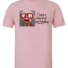 pink funny t-shirt featuring an elderly woman with a look of astonishment, missing some teeth, her mouth open and her tongue sticking out, saying I need a long break from everything