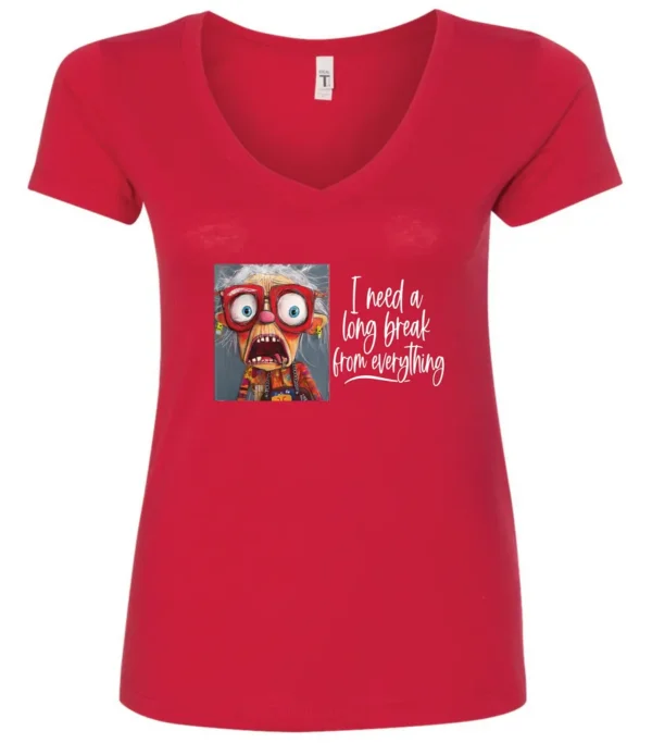 red funny v-neck t-shirt featuring an elderly woman with a look of astonishment, missing some teeth, her mouth open and her tongue sticking out, saying I need a long break from everything