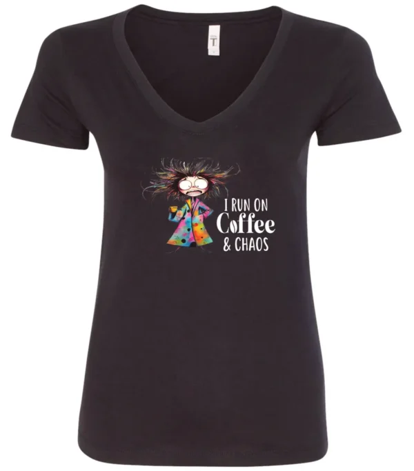 black caffeine v-neck t-shirt featuring a disheveled woman with a colorful coat mouth and eyes wide open and a cup of coffee it says I run on coffee and chaos
