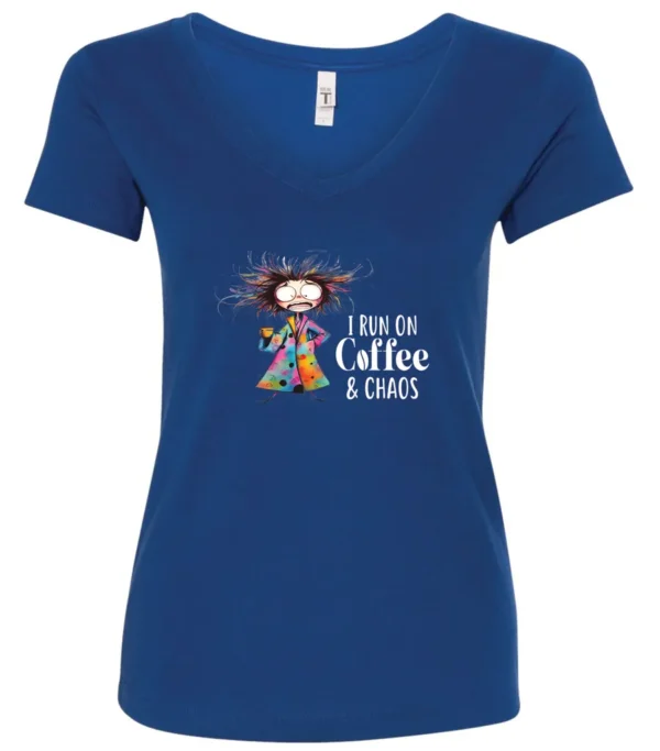 blue caffeine v-neck t-shirt featuring a disheveled woman with a colorful coat mouth and eyes wide open and a cup of coffee it says I run on coffee and chaos