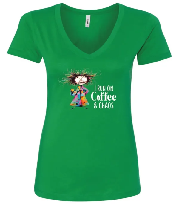 green caffeine v-neck t-shirt featuring a disheveled woman with a colorful coat mouth and eyes wide open and a cup of coffee it says I run on coffee and chaos