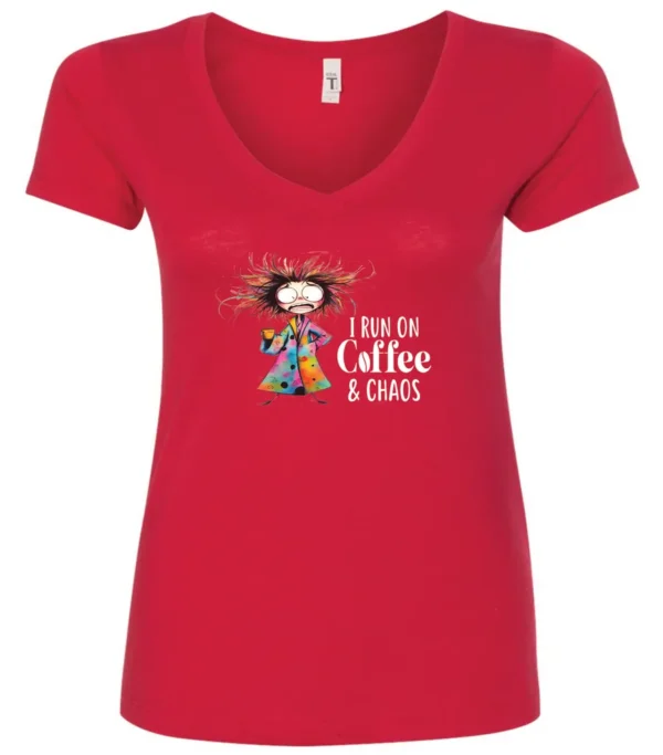 red caffeine v-neck t-shirt featuring a disheveled woman with a colorful coat mouth and eyes wide open and a cup of coffee it says I run on coffee and chaos