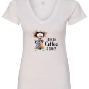 white caffeine v-neck t-shirt featuring a disheveled woman with a colorful coat mouth and eyes wide open and a cup of coffee it says I run on coffee and chaos