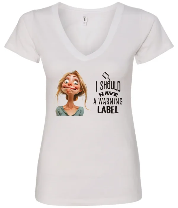 white humor v-neck t-shirt featuring a young blonde girl with an embarrassed face saying I should have a warning label