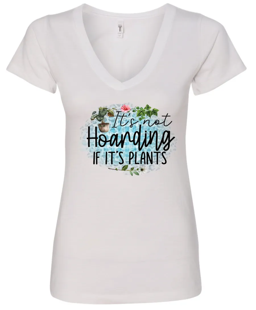 white plant lover v-neck tshirt with the quote it’s not hoarding if it's plants