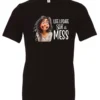 black funny saying t-shirt featuring a young girl with long brown hair, with an embarrassed face saying life update, still a mess