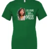 green funny saying t-shirt featuring a young girl with long brown hair, with an embarrassed face saying life update, still a mess
