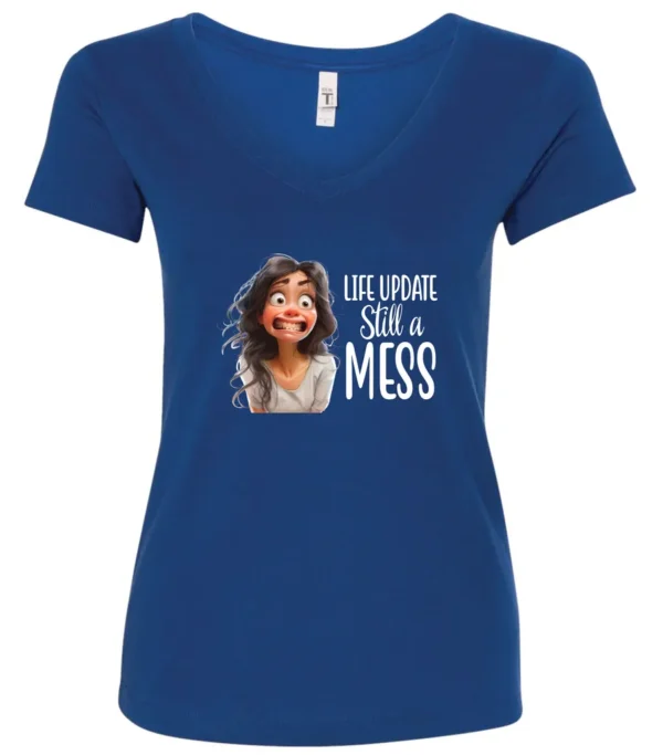 blue funny saying v-neck t-shirt featuring a young girl with long brown hair, with an embarrassed face saying life update, still a mess